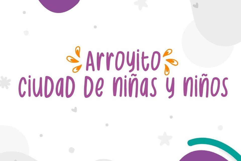 ARROYITO: MES DE NIÑAS Y NIÑOS EN LA CIUDAD ARROYITO: MES DE NIÑAS Y NIÑOS EN LA CIUDAD