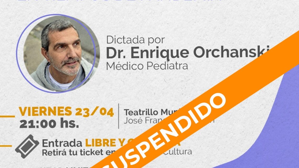 Arroyito: se posterga la charla del Dr. Enrique Orchanski
