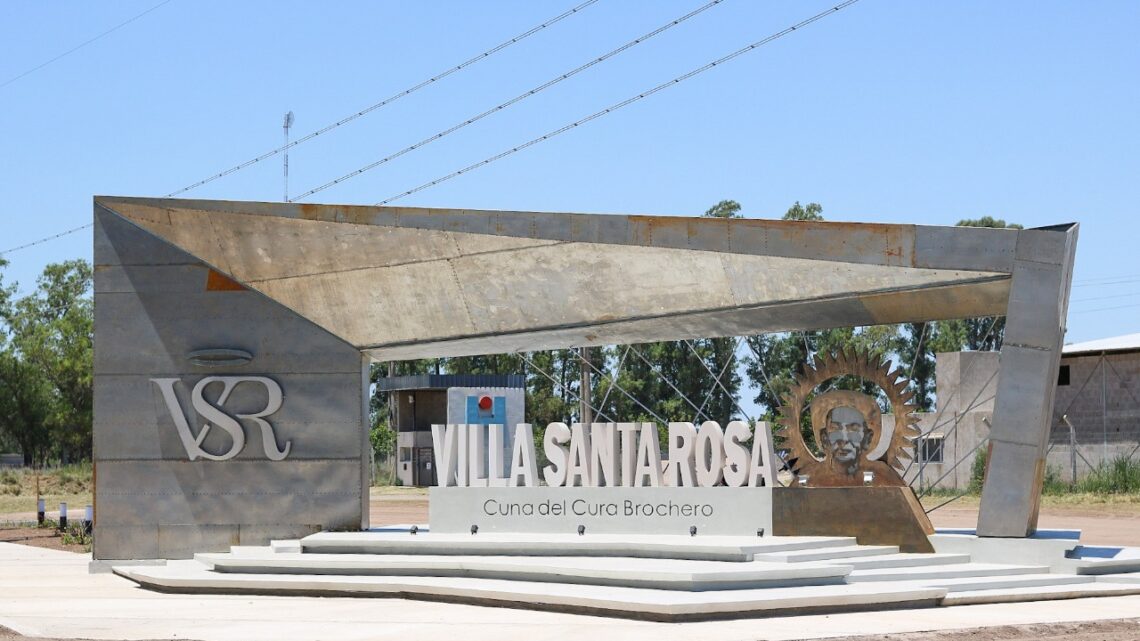 Villa Santa Rosa: Nuevo Pórtico de ingreso y festejo de sus 300 años Villa Santa Rosa: Nuevo Pórtico de ingreso y festejo de sus 300 años