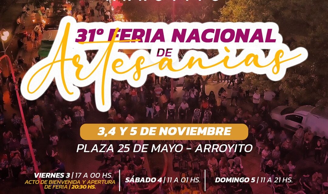 Arroyito prepara su 31° Feria Nacional de Artesanías