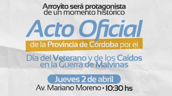 Arroyito será sede de un histórico acto en homenaje a los héroes de Malvinas