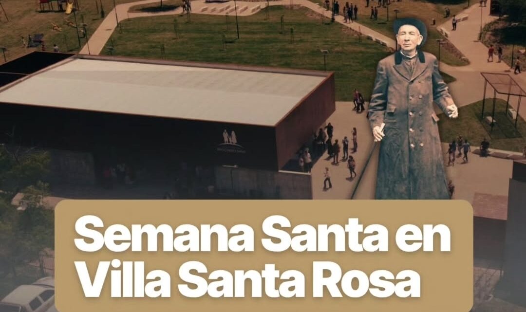 Villa Santa Rosa invita a vivir Semana Santa con fe, historia y naturaleza